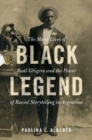 Black Legend : The Many Lives of Raul Grigera and the Power of Racial Storytelling in Argentina - Book
