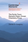 Pyrite Trace Element Paleo-Ocean Chemistry Proxy - eBook