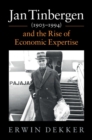 Jan Tinbergen (1903-1994) and the Rise of Economic Expertise - eBook