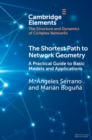 Shortest Path to Network Geometry : A Practical Guide to Basic Models and Applications - eBook