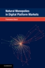 Natural Monopolies in Digital Platform Markets - eBook