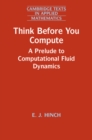 Think Before You Compute : A Prelude to Computational Fluid Dynamics - eBook