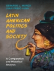 Latin American Politics and Society : A Comparative and Historical Analysis - eBook