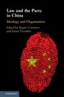 Law and the Party in China : Ideology and Organisation - eBook