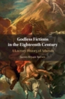 Godless Fictions in the Eighteenth Century : A Literary History of Atheism - eBook