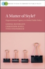 Matter of Style? : Organizational Agency in Global Public Policy - eBook
