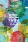 Settlers in Indian Country : Sovereignty and Indigenous Power in Early America - eBook