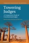 Towering Judges : A Comparative Study of Constitutional Judges - eBook