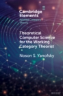 Theoretical Computer Science for the Working Category Theorist - eBook