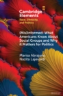 (Mis)Informed: What Americans Know About Social Groups and Why it Matters for Politics - eBook