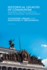 Historical Legacies of Communism : Modern Politics, Society, and Economic Development - eBook