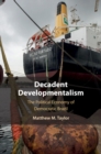 Decadent Developmentalism : The Political Economy of Democratic Brazil - eBook