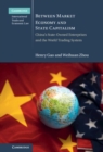 Between Market Economy and State Capitalism : China's State-Owned Enterprises and the World Trading System - eBook