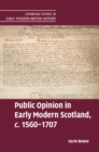 Public Opinion in Early Modern Scotland, c.1560-1707 - eBook