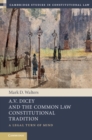 A.V. Dicey and the Common Law Constitutional Tradition : A Legal Turn of Mind - eBook