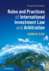 Rules and Practices of International Investment Law and Arbitration - eBook
