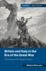 Britain and Italy in the Era of the Great War : Defending and Forging Empires - eBook