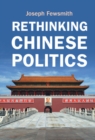 Rethinking Chinese Politics - eBook