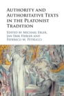 Authority and Authoritative Texts in the Platonist Tradition - Book