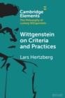 Wittgenstein on Criteria and Practices - Book