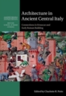 Architecture in Ancient Central Italy : Connections in Etruscan and Early Roman Building - Book