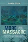 More than a Massacre : Racial Violence and Citizenship in the Haitian–Dominican Borderlands - Book