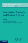 Equivariant Topology and Derived Algebra - Book