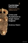 Crime and Punishment in Anglo-Saxon England - Book