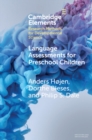 Language Assessments for Preschool Children : Validity and Reliability of Two New Instruments Administered by Childcare Educators - eBook