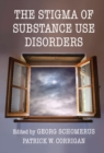 Stigma of Substance Use Disorders - eBook
