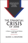 The Financial Crisis of 2008 : A History of US Financial Markets 2000-2012 - eBook