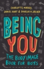 Being You : The Body Image Book for Boys - Book