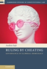 Ruling by Cheating : Governance in Illiberal Democracy - eBook