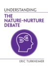 Understanding the Nature-Nurture Debate - Book