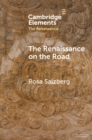 The Renaissance on the Road : Mobility, Migration and Cultural Exchange - eBook