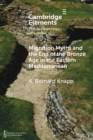 Migration Myths and the End of the Bronze Age in the Eastern Mediterranean - Book