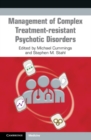 Management of Complex Treatment-resistant Psychotic Disorders - Book