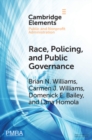 Race, Policing, and Public Governance : On the Other Side of Now - eBook