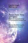 Across Type, Time and Space : American Grand Strategy in Comparative Perspective - eBook