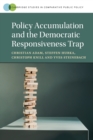 Policy Accumulation and the Democratic Responsiveness Trap - Book