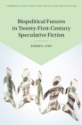 Biopolitical Futures in Twenty-First-Century Speculative Fiction - eBook