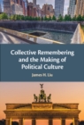 Collective Remembering and the Making of Political Culture - eBook