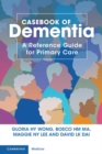 Casebook of Dementia : A Reference Guide for Primary Care - Book