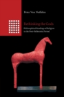 Rethinking the Gods : Philosophical Readings of Religion in the Post-Hellenistic Period - Book