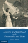 Likeness and Likelihood in the Presocratics and Plato - Book