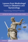 Lessons from Medicolegal Cases in Obstetrics and Gynaecology : Improving Clinical Practice - eBook