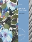 The Art of Floral Design, International Edition - Book