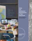 Child and Adolescent Development in Your Classroom, International Edition - Book
