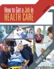 How To Get a Job in Health Care with CD and Premium Website Printed Access Card - Book