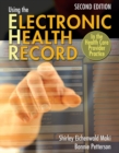 Using the Electronic Health Record in the Health Care Provider Practice - Book